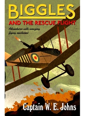 预订 Biggles and the Rescue Flight: 9781782950301