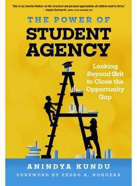 预订 The Power of Student Agency: Looking Beyond Grit to Close the Opportunity Gap 学生机构的力量：放眼未来以缩小机会差