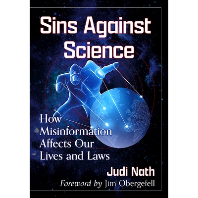 预订 Sins Against Science: How Misinformation Affects Our Lives and Laws 反科学罪：错误信息如何影响我们的生活和法律: 978