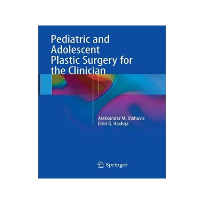 预订 Pediatric and Adolescent Plastic Surgery for the Clinician