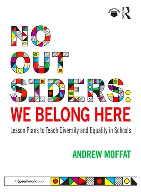 预订 No Outsiders: We Belong Here: Lesson Plans to Teach Diversity and Equality in Schools 没有外人：我们属于这里：在学