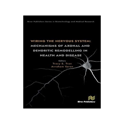 [预订]Wiring the Nervous System: Mechanisms of Axonal and Dendritic Remodelling in Health and Disease 9788770228527