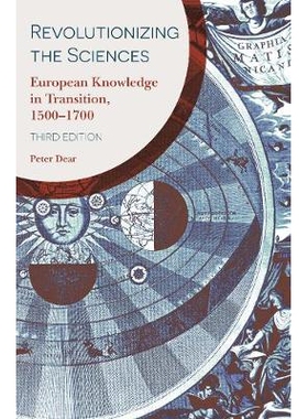 预订 Revolutionizing the Sciences: European Knowledge in Transition, 1500-1700 Third Edition *科学：欧洲知识转型，1500-1