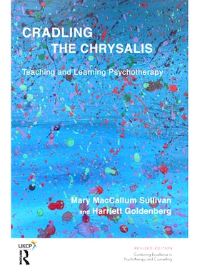 预订 Cradling the Chrysalis: Teaching and Learning Psychotherapy: 9780367102838