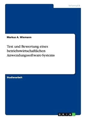 预订 Test und Bewertung eines betriebswirtschaftlichen Anwendungssoftware-Systems: 9783640859627