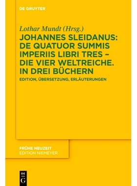 预订 Johannes Sleidanus: De quatuor summis imperiis libri tres – Die vier Weltreiche. In drei Büchern: Edition, Übers