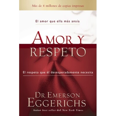预订 Amor Y Respeto: El Amor Que Ella Más Ansía, El Respeto Que Él Desesperadamente Necesita 9780829774962