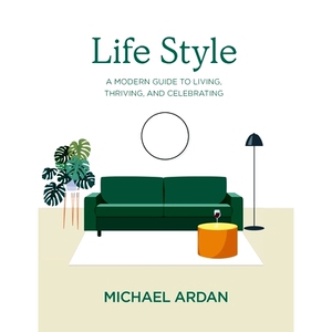 预订 Life Style: A Modern Guide to Living, Thriving, and Celebrating