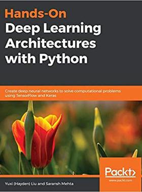 【预售】Hands-On Deep Learning Architectures with Python