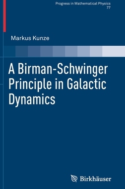 【预订】A Birman-Schwinger Principle in Galactic Dynamics 9783030751852