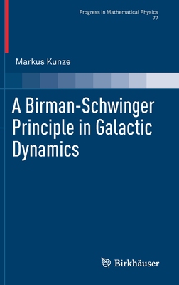 【预订】A Birman-Schwinger Principle in Galactic Dynamics 9783030751852