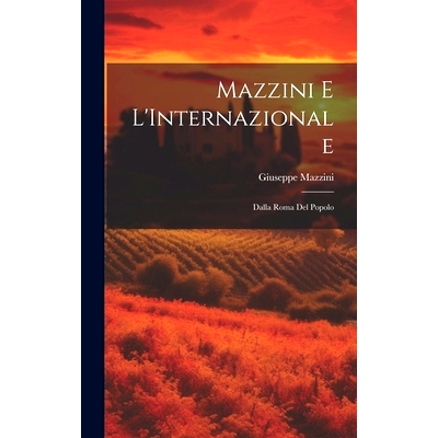 预订 Mazzini e L’Internazionale: Dalla Roma del Popolo: 9781020884870