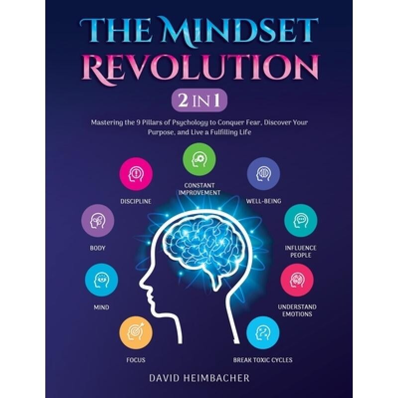 预订 The Mindset Revolution [2-in-1]: Mastering the 9 Pillars of Psychology to Conquer Fear, Discover Your Purpose, and
