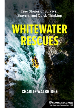 预订 Whitewater Rescues: True Stories of Survival, Bravery, and Quick Thinking 白水救援: 9781634043847