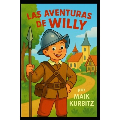 预订 Las aventuras de Willy: Aventuras, risas y pequeños héroes 9798242308909