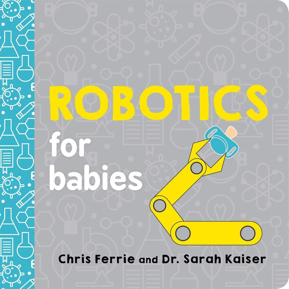英文原版 儿童大学STEM拓展系列：机器人学 纸板书 Robotics for Babies (Baby University) Chris Ferrie,书籍/杂志/报纸,原版其它,淘宝优惠券,粉丝福利购,淘宝优惠卷