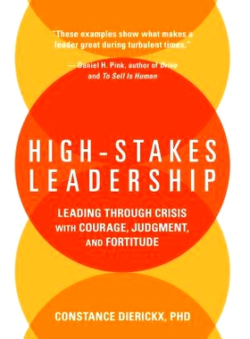预订 High-Stakes Leadership: Leading Through Crisis with Courage, Judgment, and Fortitude 高风险领导：以判断力和勇气度过