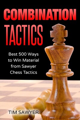 【预订】Combination Tactics: Best 500 Ways to Win Material from Sawyer Chess Tactics 9798737083991