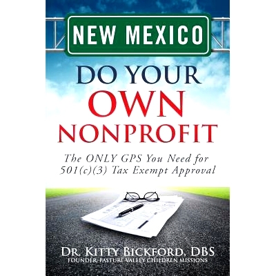 预订 New Mexico Do Your Own Nonprofit: The ONLY GPS You Need for 501c3 Tax Exempt Approval: 9781633080669