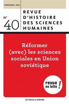 [预订]Revue d’histoire des sciences humaines, n° 40. Réformer (avec) les sciences sociales en Union so 9791035108137