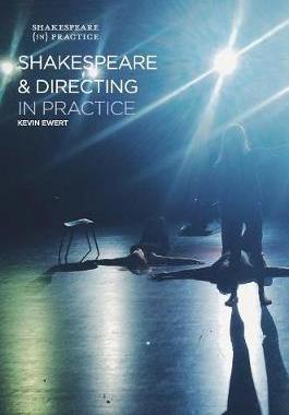【预订】Shakespeare and Directing in Practice