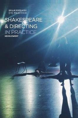 【预订】Shakespeare and Directing in Practice