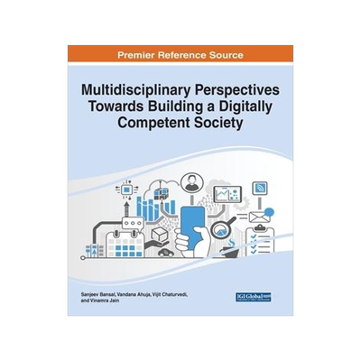 [预订]Multidisciplinary Perspectives Towards Building a Digitally Competent Society 9781668452745