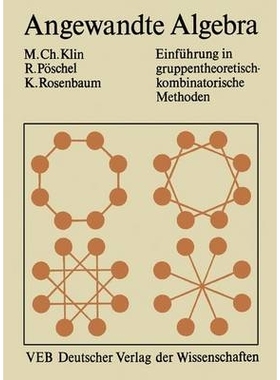 预订 Angewandte Algebra für Mathematiker und Informatiker: Einführung in gruppentheoretisch-kombinatorische Methoden:
