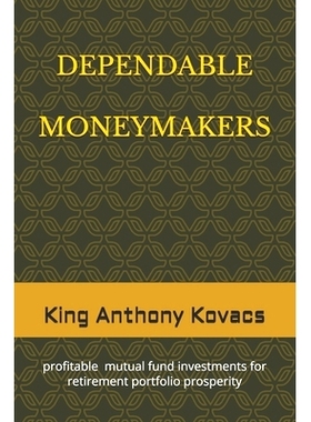预订 Dependable Moneymakers: investments in profitable mutual funds for retirement prosperity: 9798871256763
