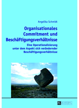 预订 Organisationales Commitment und Beschäftigungsverhältnisse: Eine Operationalisierung unter dem Aspekt sich verän