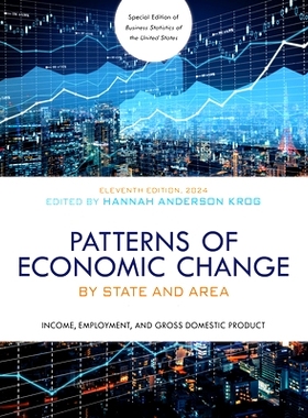 预订 Patterns of Economic Change by State and Area 2024: Income, Employment, and Gross Domestic Product, Eleventh Editio