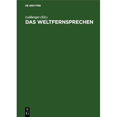 预订 Das Weltfernsprechen: Vortragsreihe des Elektrotechnischen Vereins in Gemeinschaft mit dem Ausseninstitut der Techn