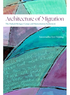 预订 Architecture of Migration: The Dadaab Refugee Camps and Humanitarian Settlement 迁移架构: 9781478025245