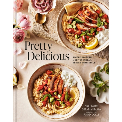 预订 Pretty Delicious: Simple, Modern Mediterranean, Served with Style: A Cookbook 美味佳肴：简单、现代的地中海风味，风