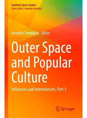 预订 Outer Space and Popular Culture: Influences and Interrelations, Part 3 外层空间与大众文化：影响与相互关系 第3部分:
