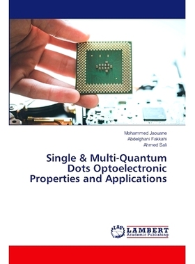 预订 Single & Multi-Quantum Dots Optoelectronic Properties and Applications: 9786207805600