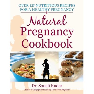 预订 Natural Pregnancy Cookbook: Over 125 Nutritious Recipes for a Healthy Pregnancy自然怀孕食谱:超过 125 种营养食谱,