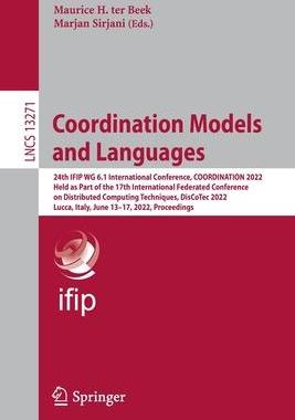 [预订]Coordination Models and Languages: 24th Ifip Wg 6.1 International Conference, Coordination 2022, Hel 9783031081453
