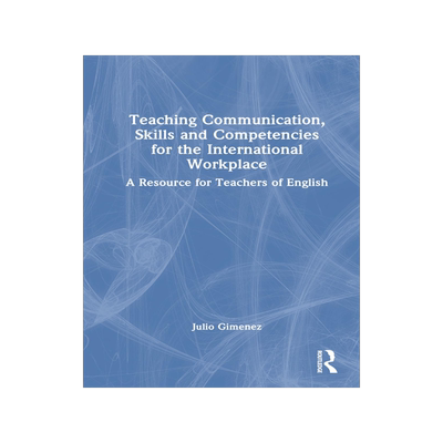 [预订]Teaching Communication, Skills and Competencies for the International Workplace 9781032254951