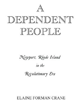 预订 A Dependent People: Newport, Rhode Island in the Revolutionary Era: 9780823211128