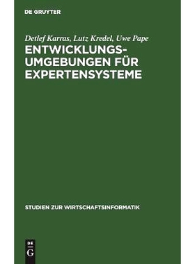 预订 Entwicklungsumgebungen für Expertensysteme: Vergleichende Darstellung ausgewählter Systeme: 9783110112948