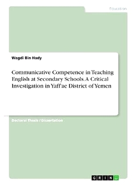 预订 Communicative Competence in Teaching English at Secondary Schools. A Critical Investigation in Yaff’ae District of