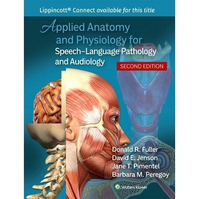 预订 Applied Anatomy and Physiology for Speech-Language Pathology and Audiology 语言病理学与听力学的应用解剖生理学: 9781