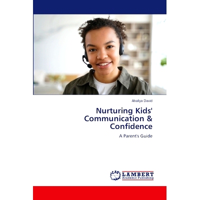 预订 Nurturing Kids’ Communication & Confidence 培养孩子的沟通和自信: 9786207486533
