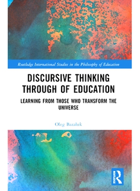 预订 Discursive Thinking Through of Education: Learning from Those Who Transform the Universe 通过教育的话语思考：向那些