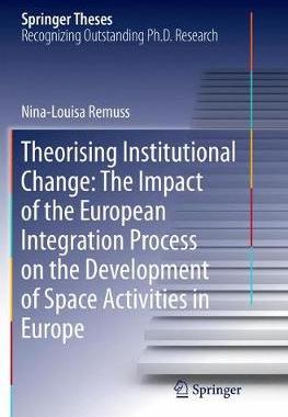 【预订】Theorising Institutional Change: The Impact of the European Integration Process on the Development of Spac...