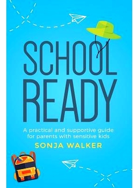 预订 School Ready: A practical and supportive guide for parents with sensitive kids