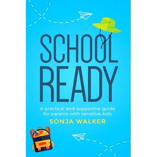 预订 School Ready: A practical and supportive guide for parents with sensitive kids