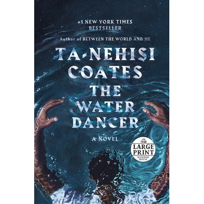 预订 The Water Dancer (Oprah’s Book Club): A Novel 水舞者（奥普拉读书俱乐部）: 9780593168196