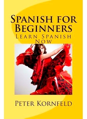 预订 Spanish for Beginners: Fundamentals of Grammar, Vocabulary, Pronunciation, Questions & Phrases: 9781481852500
